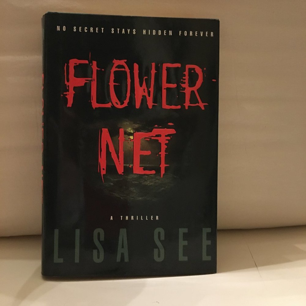 Book - Flower Net A Thriller by Lisa See